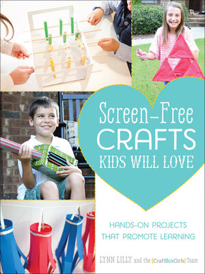 cover image of Screen-Free Crafts Kids Will Love